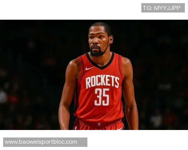 杜兰特妈妈谈儿子在火箭的快乐表现与球队状态的完美结合